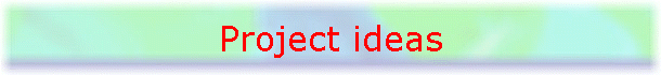 Project ideas